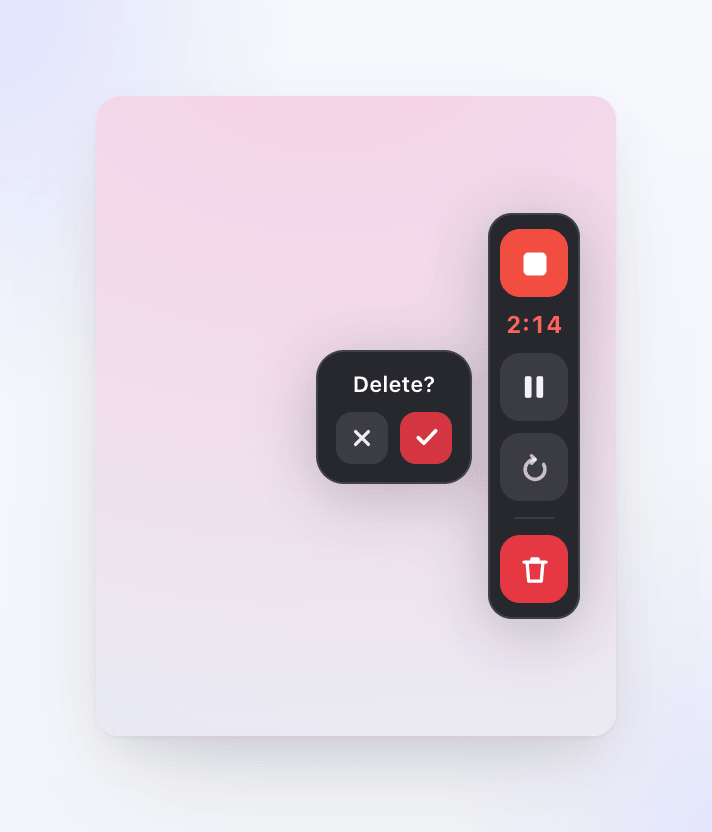 The Delete confirmation next to the recording control bar.
