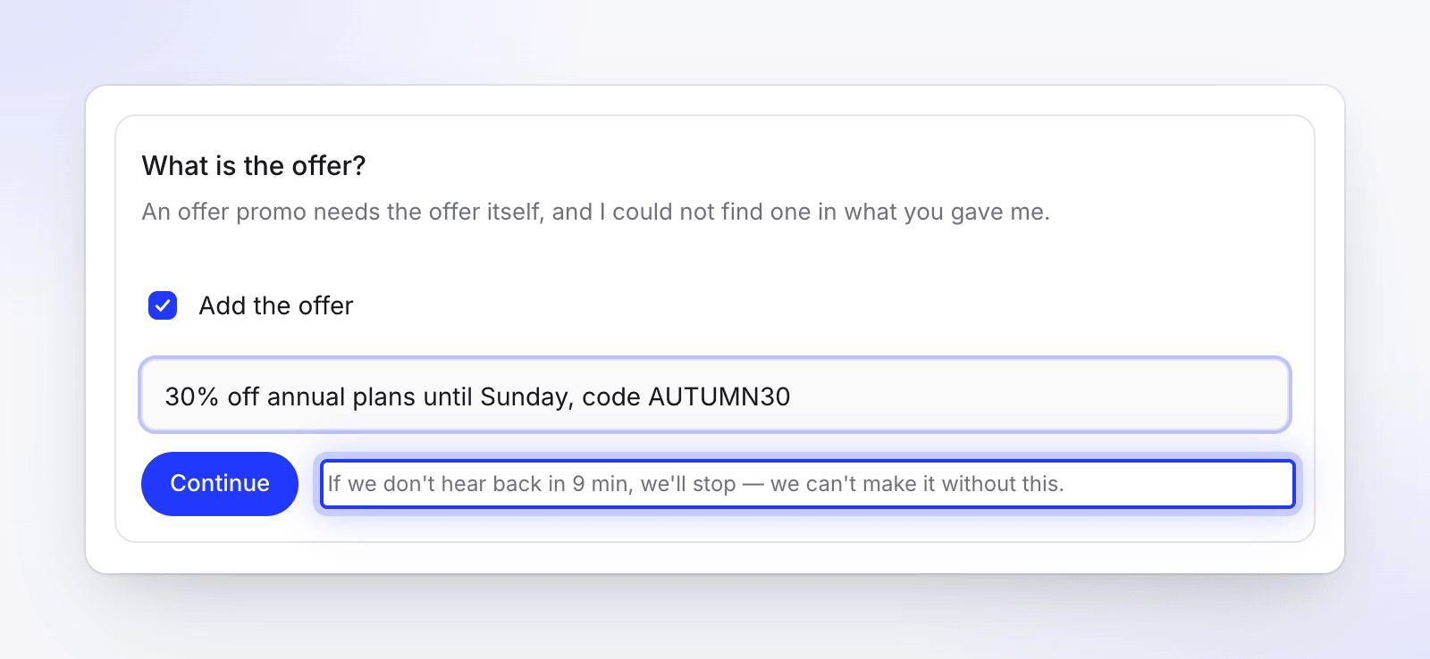 A question card asking What is the offer, with the answer typed and a note that the run stops without it