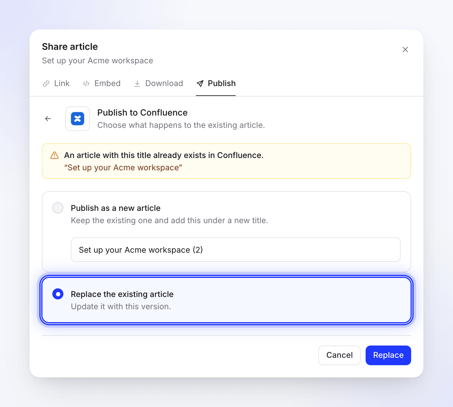 The duplicate prompt for Confluence with Replace the existing article selected